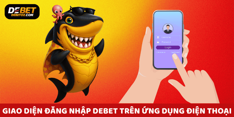 Giao diện đăng nhập Debet trên ứng dụng Mobile